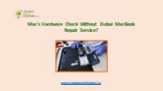 Mac's Hardware Check Without Dubai MacBook Repair Service?