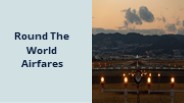 Round The World Airfares