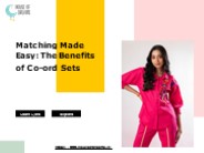 Matching Made Easy: The Benefits of Co-ord Sets