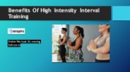 Benefits Of High Intensity Interval Training- Perspiretv