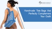 Handmade Tote Bags that Perfectly Complement Your Outfit