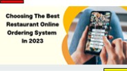 Choosing The Best Restaurant Online Ordering System In 2023