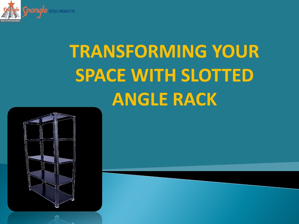 Transforming Your Space with Slotted Angle Rack (1)