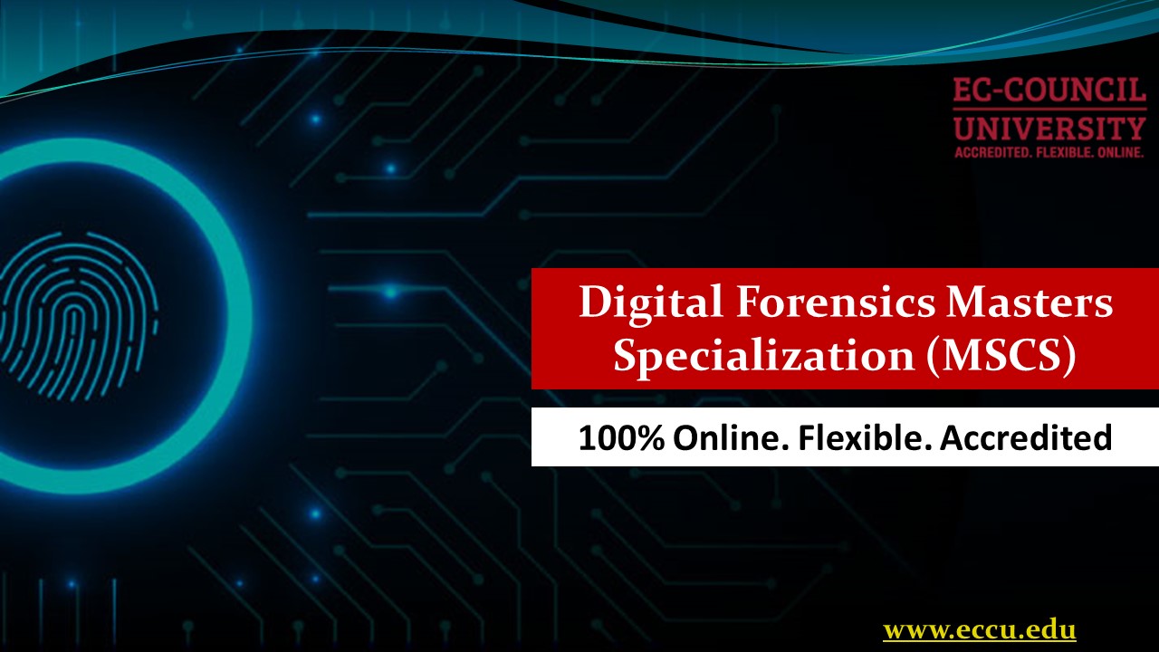 PPT Join Digital Forensics Masters Specialization (MSCS) EC Council