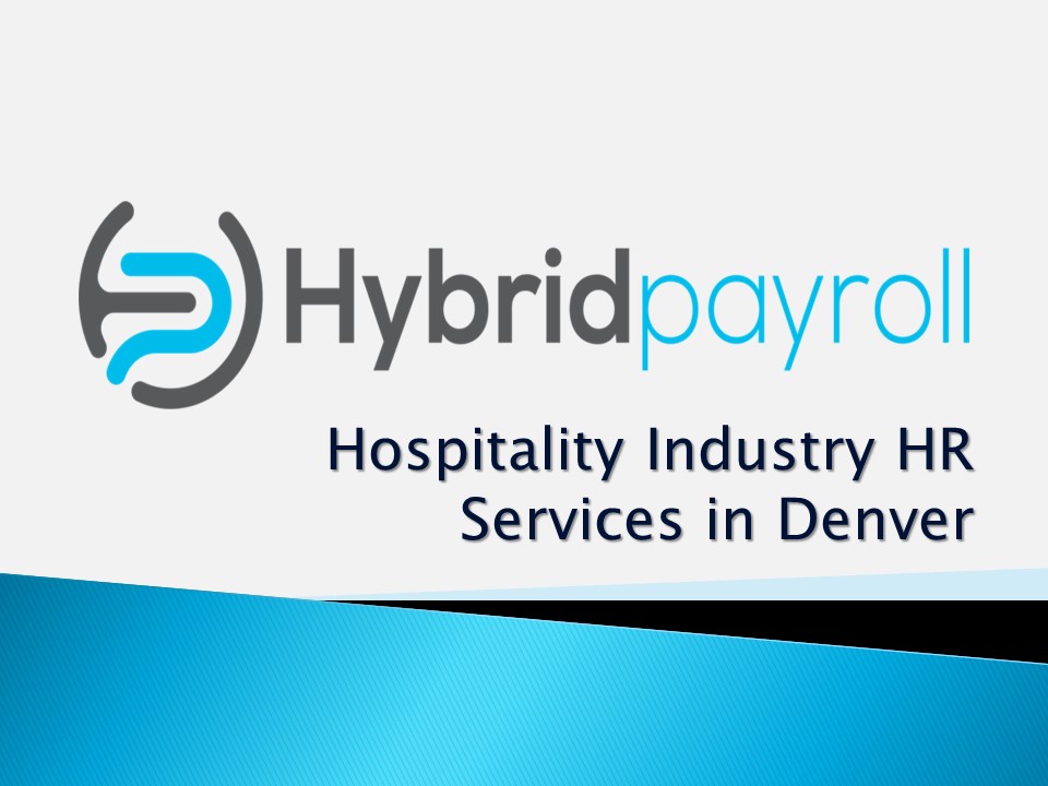 Hospitality Industry HR Services in Denver - Hybrid Payroll