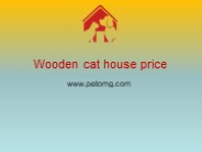 Wooden Cat House Price