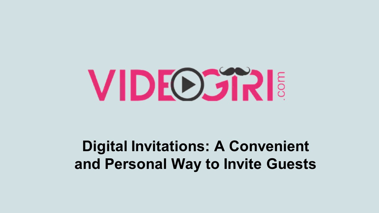 Digital Invitations: A Convenient and Personal Way to Invite Guests