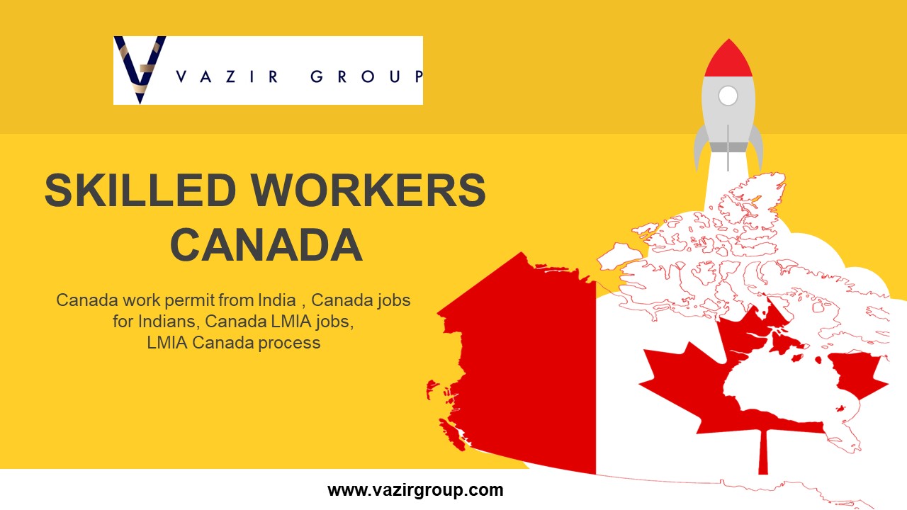 Skilled Worker Canada- Vazir Group