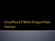 OnePlus 6T With Finger Print Sensor