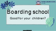 Is boarding school good for children?