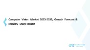 Computer Vision Market Trends, Analysis & Forecast, 2032