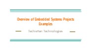 Overview of Embedded Systems Projects Examples