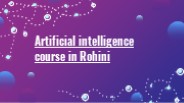 Artificial intelligence course in Rohini