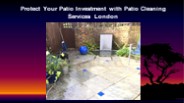 Protect Your Patio Investment with Patio Cleaning Services London