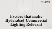 Factors that make Hyderabad Commercial Lighting Relevant