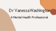 Dr Vanessa Washington - A Mental Health Professional
