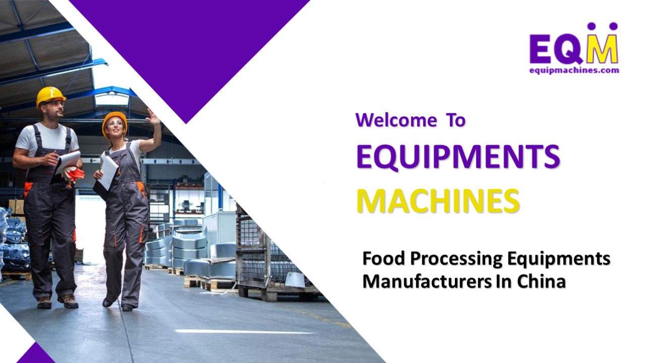 Food Processing Equipments Manufacturers in China