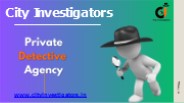 Best Detective Services In Bangalore-City Investigators
