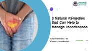 3 Natural Remedies that Can Help to Manage Incontinence