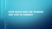 How Much Does SAP Business One Cost in Canada