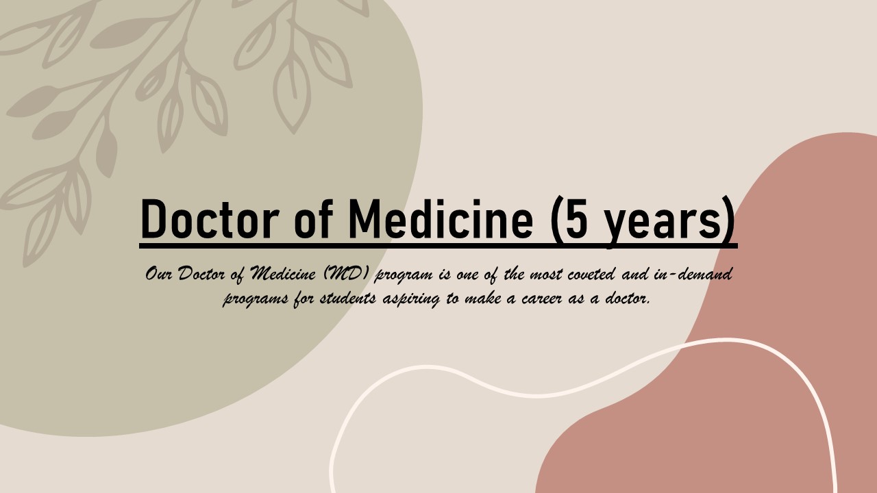 DOCTOR OF MEDICINE 5 YEARS
