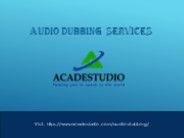 What are audio dubbing services?