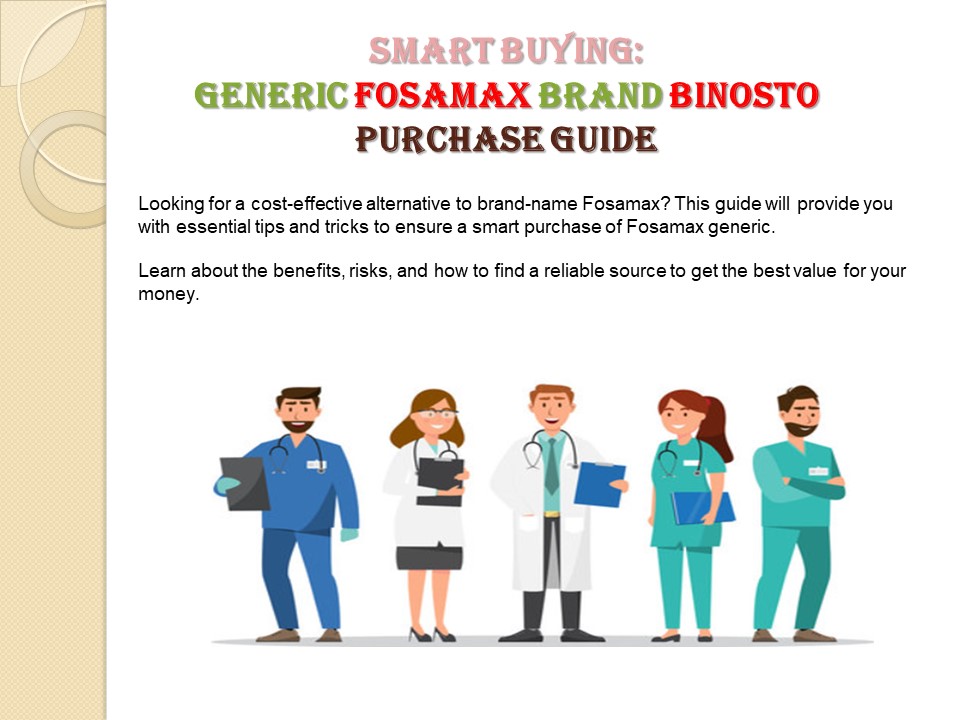 Smart Buying: Fosamax Generic Purchase Guide