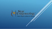 Star Urogynecology May 2023