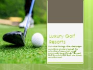 Luxury Golf Resorts