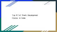 Top 6 Full Stack Development Course in India