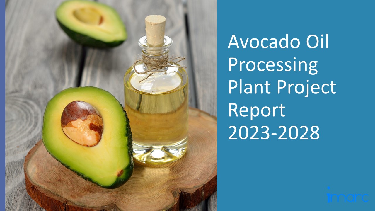 PPT Avocado Oil Processing Plant Project Report Pdf 2023