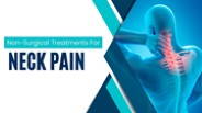 Non Surgical Neck Pain Treatment