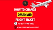 How to change Oman Air Flight Date