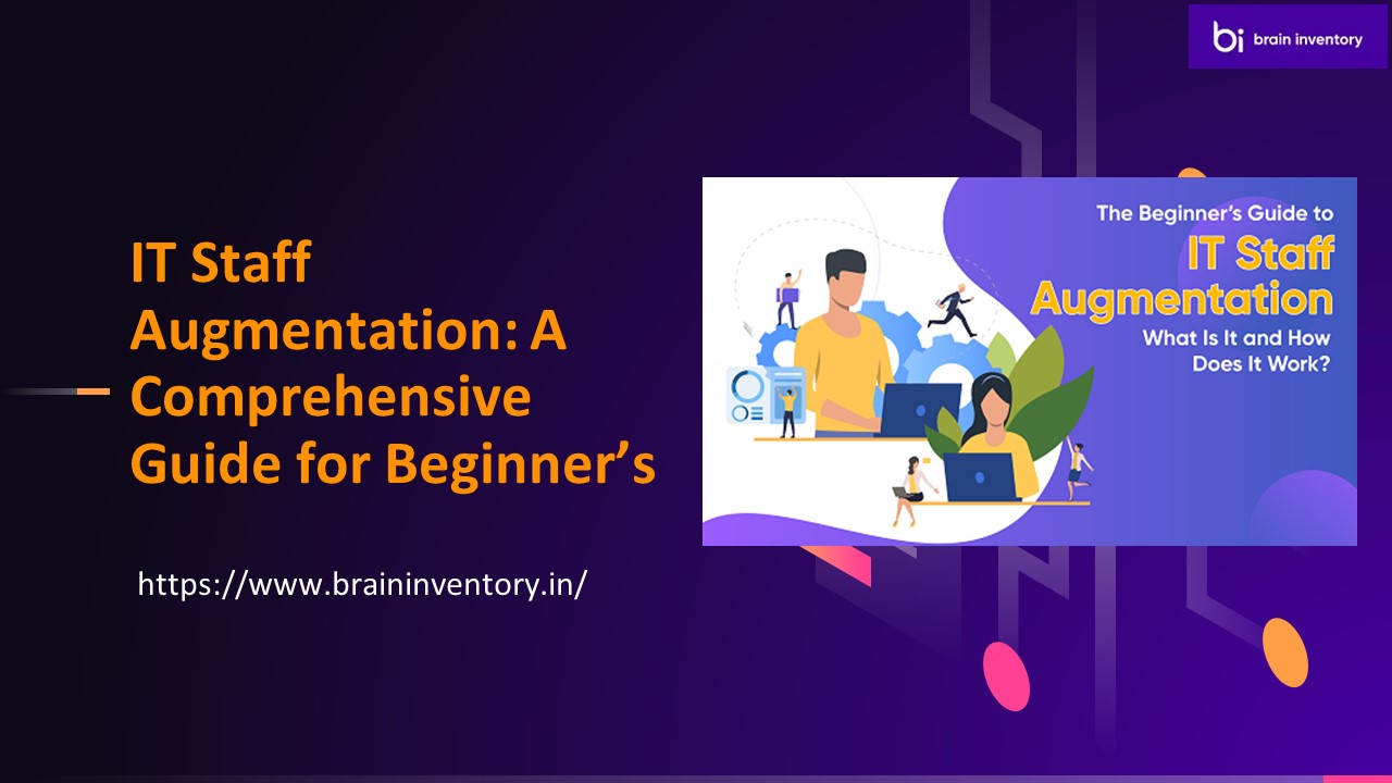 IT Staff Augmentation A Comprehensive Guide for Beginner’s