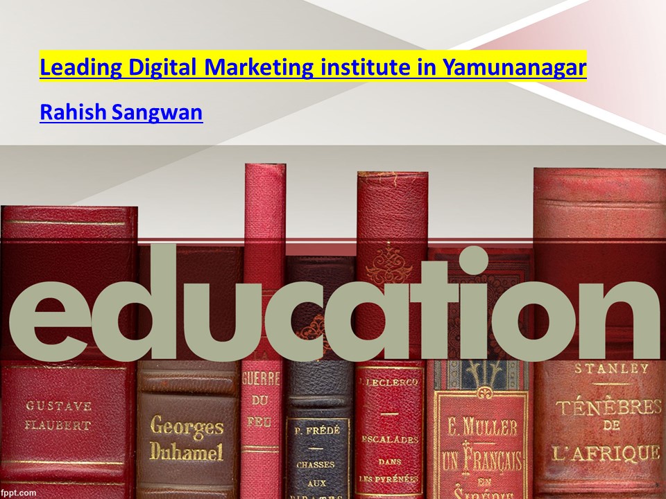 Leading Digital Marketing institute in Yamunanagar
