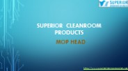 Cleanroom Mops Heads and Flat Mop systems
