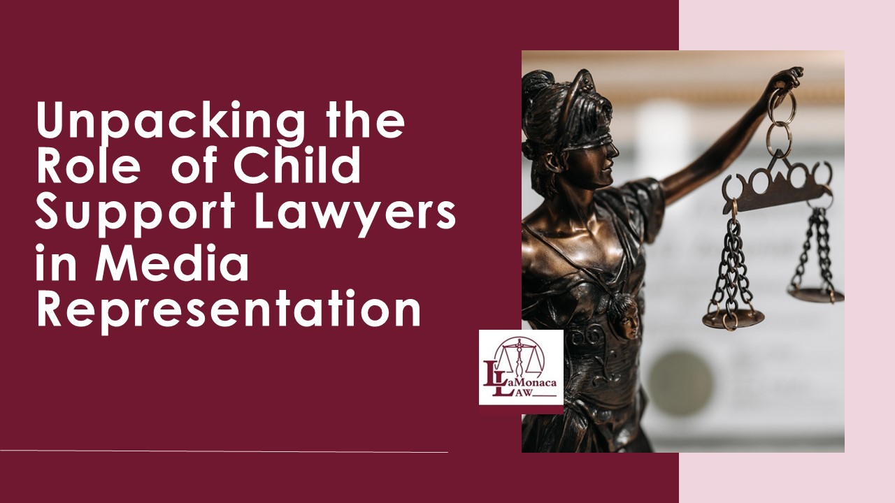 PPT &ndash; Unpacking the Role of Child Support Lawyers in Media