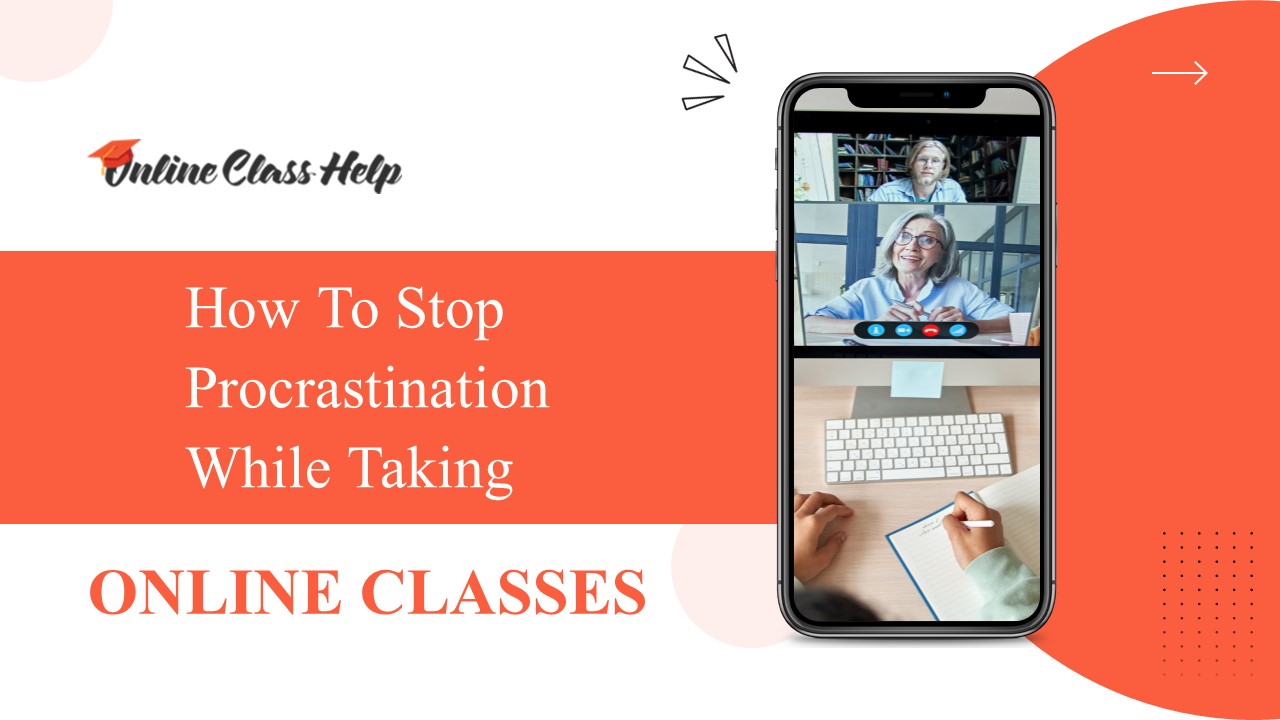 5 Ways To Stop Procrastination While Taking Online Classes (1)