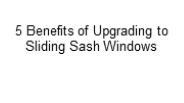 5 Benefits of Upgrading to Sliding Sash Windows