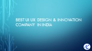 Best UI UX Design & Innovation Company In India