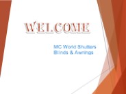 MC World Shutters Blinds & Awnings
