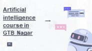 Artificial intelligence course in GTB Nagar