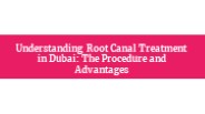 Leading Root canal treatment in Dubai