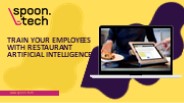 Train Your Employees With Restaurant Artificial Intelligence