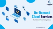 On-Demand Service in Cloud Computing | Calidad Infotech