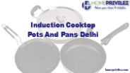 Induction Cooktop Pots and Pans Delhi