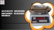 Accurate weighing Machines Scalewala Mumbai