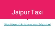 Jaipur Taxi  https://jaipurpinkcitytours.com/jaipur-taxi