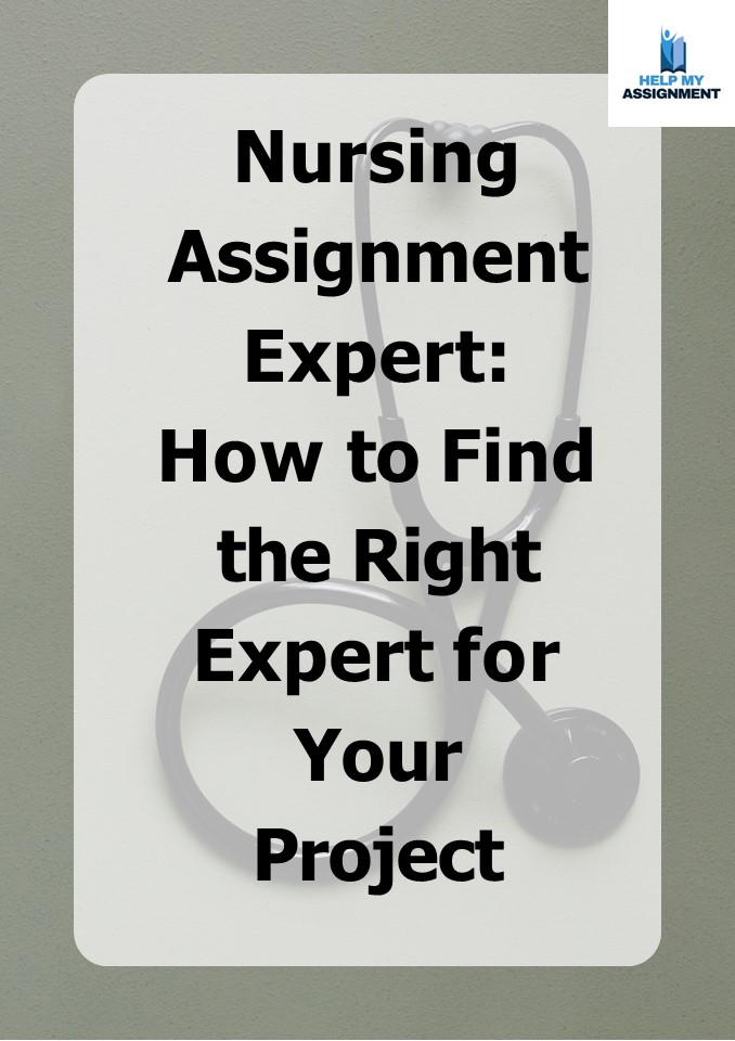 Nursing Assignment Expert: How to Find the Right Expert for Your ...