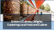 Sikkim's Culinary Delights: Exploring Local Food and Cuisine